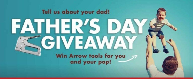 Arrow Fastener Fathers Day 2019 Giveaway