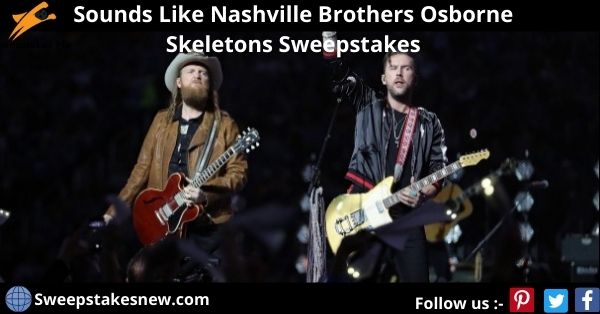 Sounds Like Nashville Brothers Osborne Skeletons Sweepstakes